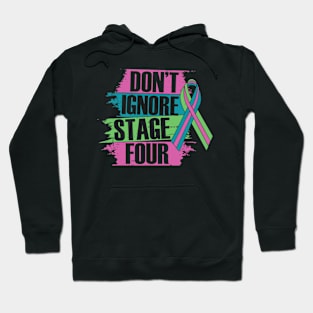 Don't ignore stage Four Metastatic Breast Cancer gifts Hoodie